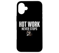 Hot Work Never Stops Welder Welding Blue Collar Job Work Coque pour iPhone 16 Plus