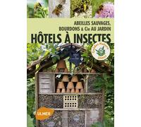 Hôtel à insectes. Abeilles sauvages, bourdons et Cie au jardin - Melanie Von Orlow - Eugen Ulmer Eds - broché - Manuel
