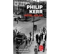Hôtel Adlon - Philip Kerr - Lgf - Poche - Roman