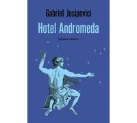 Hotel Andromeda - Gabriel Josipovici - Quidam - broché - Roman
