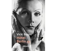 Hôtel Berlin 43 - Vicki Baum - A.m. Metailie - broché - Roman