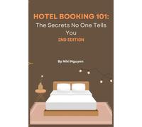 Hotel Booking 101: The Secret No One Tells You - 2nd Edition