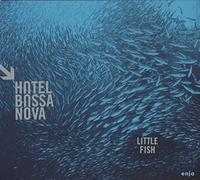 Hotel Bossa Nova - Little Fish [Import]