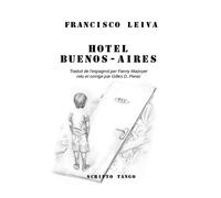 Hôtel Buenos Aires - Francisco Leiva - Scripto Tango - broché - Roman