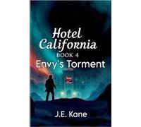 Hotel California Book 4: Envy's Torment (Hotel California: Descent Into Darkness)
