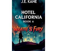 Hotel California Book 6: Wrath's Fury