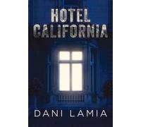 Hotel California - Dani Lamia - Level 4 Press, Inc. - ebook (ePub) - Livre