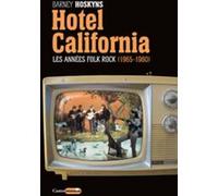 Hôtel California - Les années folk rock 1965-1980 Barney Hoskyns (Auteur)
