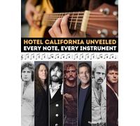 Hotel California Unveiled: Every Note, Every Instrument