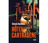 Hôtel Carthagène une nouvelle enquete de la procureure chas - Simone Buchholz - Atalante - broché - Roman