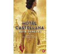 Hôtel Castellana - Ruta Sepetys - Gallimard jeunesse - Poche - Roman adolescent