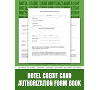 Hotel Credit Card Authorization Form Book: 50 Forms for Hotels & Resorts | 8.5 x 11 inches.