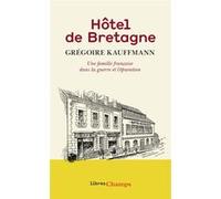Hôtel de Bretagne Grégoire Kauffmann (Auteur)