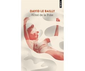 Hôtel de la folie - David Le Bailly - Points - Poche - Roman