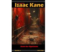 Hotel der Alpträume: Dämonenjäger Isaac Kane Band 4