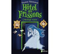 Hôtel des frissons - L'étrange visite. Roman frissons dès 8 ans