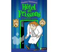 Hôtel des frissons - tome 2 La chambre froide Vincent Villeminot (Auteur), Joëlle Dreidemy (Illustration)