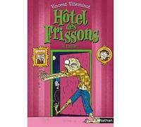 Hôtel des frissons - tome 6 À table ! Vincent Villeminot (Auteur), Joëlle Dreidemy (Illustration)
