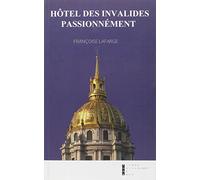 Hôtel des invalides, passionnément