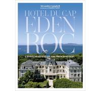 Hotel du Cap-Eden-Roc: A Timeless Legend On The French Riviera