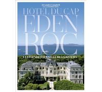 Hôtel du Cap-Eden-Roc La légende éternelle de la Riviera - Alexandra Campbell - Flammarion - relié - Beau livre