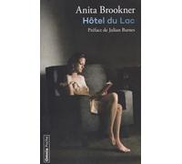Anita Brookner – Hôtel du Lac – Traduction Solange Lecomte – Préface Julian Barnes