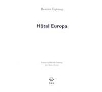 Hôtel Europa - Dumitru Tsepeneag - P.o.l. - broché - Livre