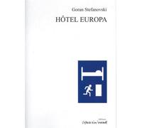 Hôtel Europa - Goran Stefanovski - L'espace D'un Instant - broché - Théâtre