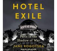 Hotel Exile: Paris in the Shadow of War