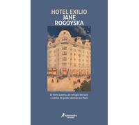 Hotel Exilio: El Hotel Lutetia, de refugio literario a centro de poder alemán en París