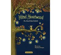 Hôtel Heartwood: Au chaud dans la forêt - intégrale (1)