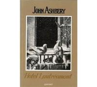 Hotel Lautreamont by John Ashberry Ashbery, John (Auteur)