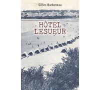 Hôtel Lesueur - Gilles Barboteau - Librinova - broché - Roman