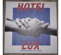 Hotel Lux - Hands Across The Creek