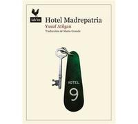 Hotel Madrepatria Atilgan, Yusuf (Auteur)