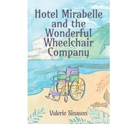 Hotel Mirabelle and the Wonderful Wheelchair Company