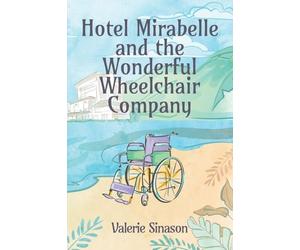 Hotel Mirabelle and the Wonderful Wheelchair Company