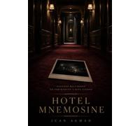 Hotel Mnemosine: Lo Que Se Revela No Quiere Ser Visto