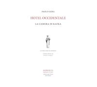 Hotel Occidentale. La camera di Kafka