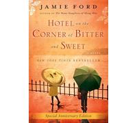 Jamie Ford – Hotel on the Corner of Bitter and Sweet