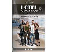 Hotel on the Edge: What Are You, Alex?
