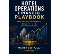 Hotel Operations Financial Playbook: Decisions, Not Just Numbers
