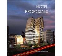 Hotel Proposals - James Yu - Design Media - broché - Guide