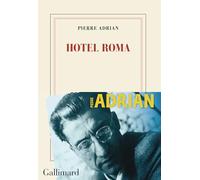 Hotel Roma Pierre Adrian (Auteur)