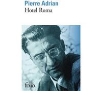 Pierre Adrian – Hotel Roma – Roman – Poche – Gallimard