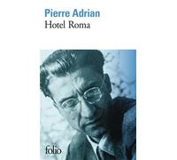 Pierre Adrian – Hotel Roma – Roman – Poche – Gallimard