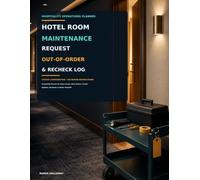 Hotel Room Maintenance Request, Out-of-Order & Recheck Log: Hospitality Planner for Room Issues, Work Orders, Vendor Updates, Rechecks & Status Handoff
