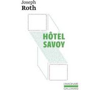 Hôtel Savoy Joseph Roth (Auteur), Françoise Bresson (Traduction)
