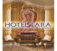 Hotel Tara - The Intimate Side Of Buddha - Lounge - Volume Two