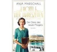 Hotel Vier Jahreszeiten - Der Glanz Des Neuen Morgens